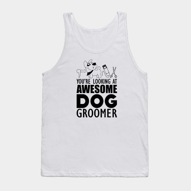 Dog Groomer - You are looking at awesome dog groomer Tank Top by KC Happy Shop